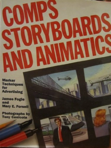 Comps, Storyboards, and AnimaticsRunning Heads Book; James Fogle, Mary E. Forsell