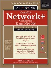 CompTIA Network+ All-In-One Exam Guide, Sixth Edition (Exam N10-006) [Elektronisk resurs]; Mike Meyers; 2015