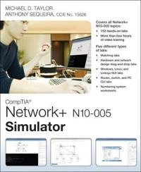 CompTIA Network+ N10-005 Simulator; Taylor Michael D., Sequeira Anthony; 2013