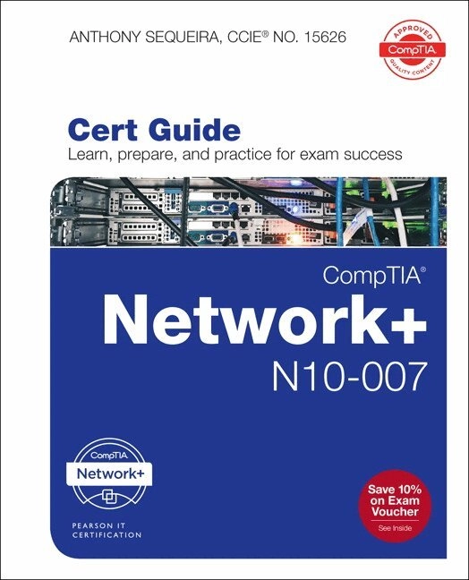 Comptia network+ n10-007 cert guide; Anthony. Sequeira; 2018