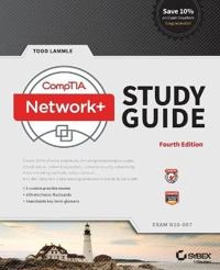 CompTIA Network+ Study Guide; Todd Lammle; 2018