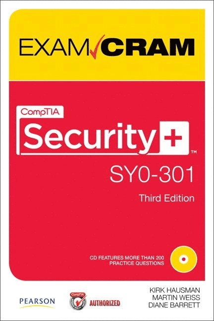 CompTIA security+ SY0-301 exam cram [Elektronisk resurs]; Kirk Hausman, Martin Weiss, Diane Barrett; 2011