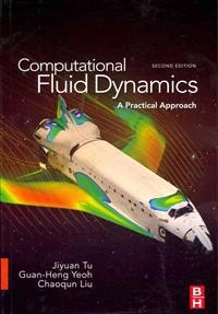 Computational fluid dynamics : a practical approach; Jiyuan Tu; 2013