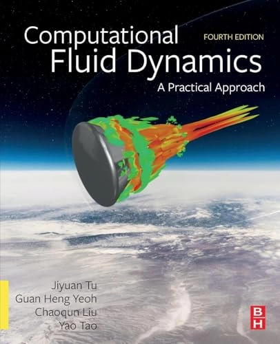 Computational fluid dynamics : a practical approach; Jiyuan Tu; 2024
