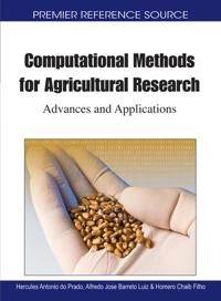 Computational methods for agricultural research [electronic resource] : advances and applications; Hercules Antonio Do Prado, Jose Barreto Luiz Alfredo, Homero Chaib Filho, Hércules Antonio Do Prado, Alfredo Jose Barreto Luiz; 2010