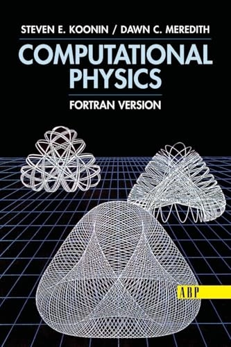 Computational Physics: FORTRAN Version [Elektronisk resurs]; Steven E Koonin; 1998