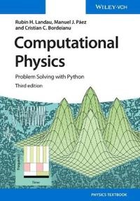 Computational physics : problem solving with Python; Rubin H. Landau; 2015