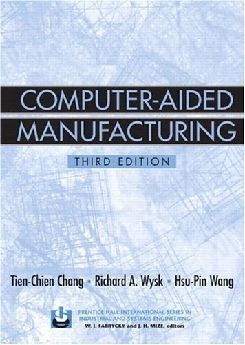 Computer-aided manufacturing; Tien-Chien Chang; 2006
