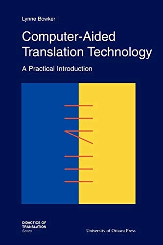 Computer-Aided Translation Technology; Lynne Bowker; 2002
