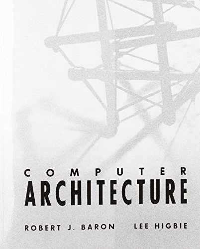 Computer architecture; Robert J. Baron; 1992