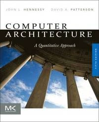 Computer architecture : a quantitative approach; John L. Hennessy; 2011