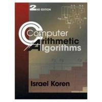 Computer arithmetic algorithms; Israel Koren; 2002