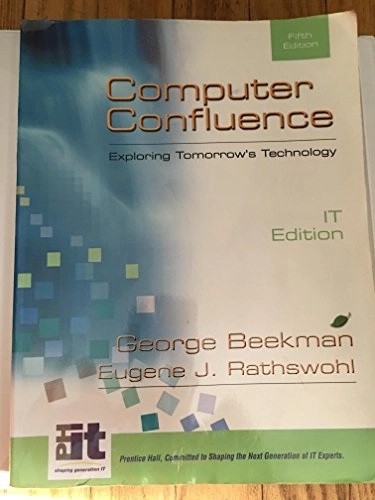 Computer confluence : exploring tomorrow's technology; George Beekman; 2003