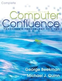 Computer confluence : tomorrow's technology and you; George Beekman; 2006