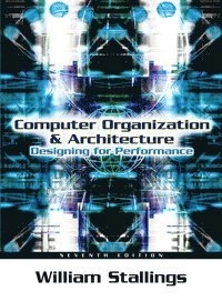 Computer organization and architecture : designing for performance; William Stallings; 2006