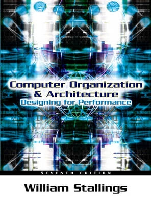 Computer organization and architecture : designing for performance; William Stallings; 2006