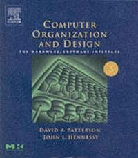Computer Organization and Design; John L Hennessy, David A Patterson; 2004