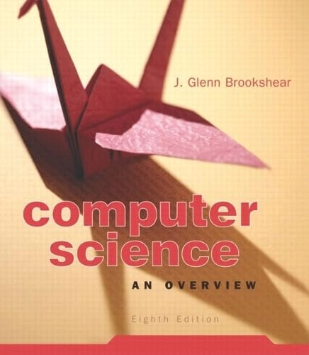 Computer science : an overview; J. Glenn Brookshear; 2005