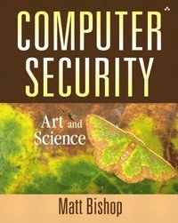 Computer security : art and science; Matthew Bishop; 2003