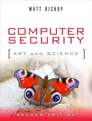 Computer security : art and science; Matt Bishop; 2019