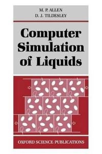 Computer simulation of liquids; M. P. Allen; 1987