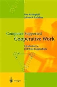 Computer-supported cooperative work : introduction to distributed applications; Uwe M. Borghoff; 2000