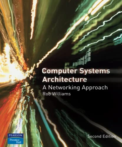 Computer Systems Architecture; Rob Williams; 2006
