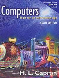 Computers : tools for an information age; H. L. Capron; 1999