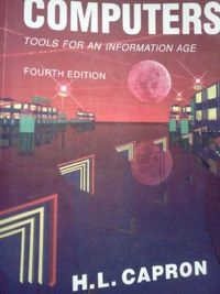 Computers : tools for an information age; H. L. Capron; 1996