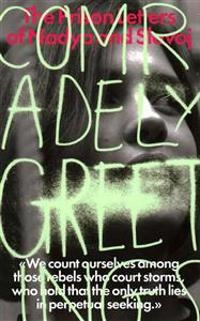 Comradely greetings : the prison letters of Nadya and Slavoj; Nadezhda Tolokonnikova; 2014