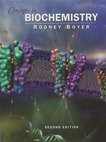Concepts in Biochemistry; Rodney F. Boyer; 2001