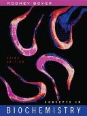 Concepts in Biochemistry; Rodney F. Boyer; 2005