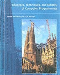 Concepts, techniques, and models of computer programming; Peter Van Roy; 2004