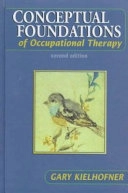 Conceptual foundations of occupational therapy; Gary Kielhofner; 1997