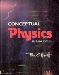 Conceptual physics; Paul G. Hewitt; 1993
