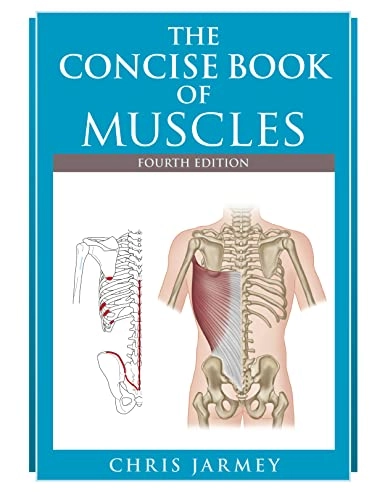Concise  book of muscles; Chris Jarmey; 2018