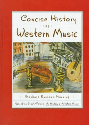 Concise history of Western music; Barbara Russano Hanning; 1998