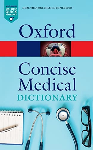 Concise medical dictionary; E. A. Martin, Jonathan Law; 2020