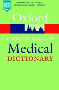Concise medical dictionary; Elizabeth Martin; 2015