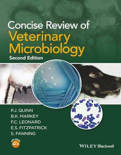 Concise Review of Veterinary Microbiology; P. J. Quinn, B. K. Markey, F. C. Leonard, E FitzPatrick; 2015