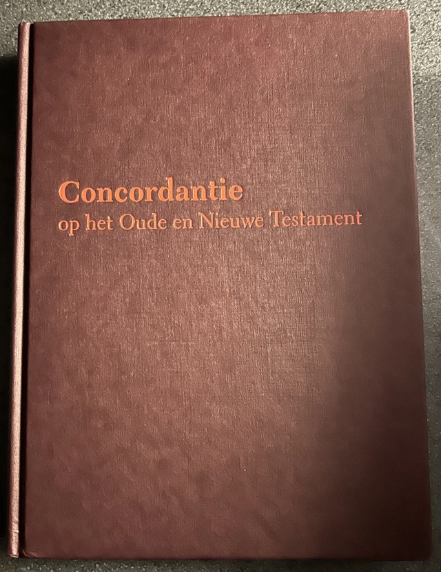 Concordantie op het Oude en Nieuwe Testament; Dr. S. P. Dee en prof. dr. J. Schoneveld; 2005