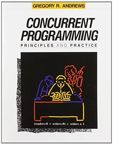 Concurrent programming : principles and practice; Gregory R. Andrews; 1991