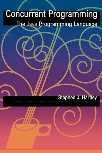 Concurrent programming : the Java progamming language; Stephen J. Hartley; 1998
