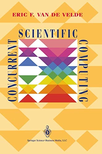 Concurrent scientific computing; Eric F. Van de Velde; 1994