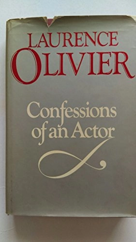 Confessions of an actor; Laurence Olivier; 1982