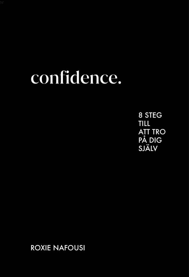 Confidence : 8 steg till att tro på dig själv; Roxie Nafousi; 2025