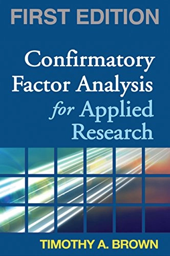 Confirmatory factor analysis for applied research; Timothy A. Brown; 2006