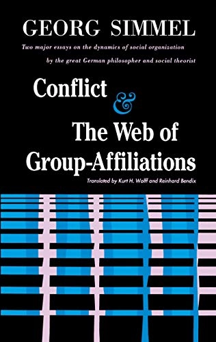 Conflict ;; Georg Simmel, Kurt H. Wolff, Reinhard Bendix; 1964