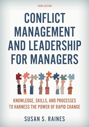 Conflict Management and Leadership for Managers; Susan S Raines; 2023