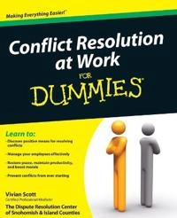 Conflict Resolution at Work For Dummies; Vivian Scott; 2009